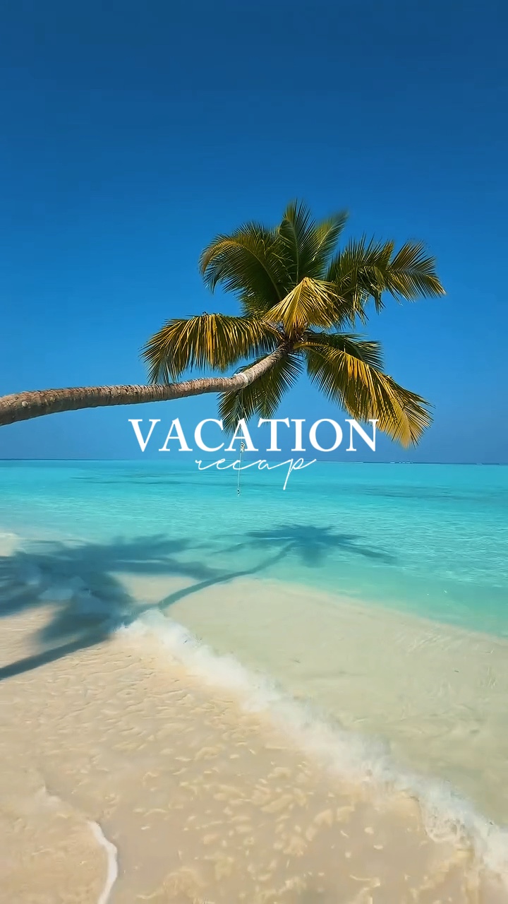 Vacation recap