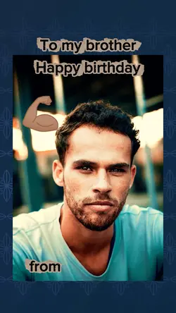 Happy birthday bro