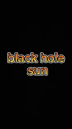 black hole sun