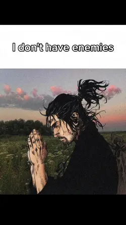 I don't have enemies