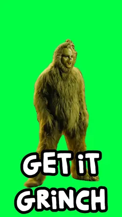 GET IT GRINCH