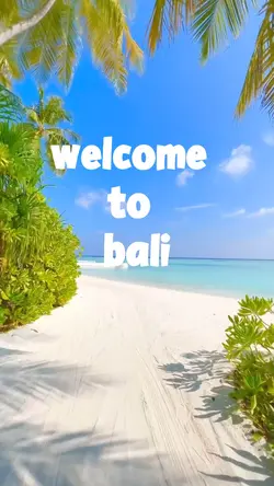 welcome to Bali 
