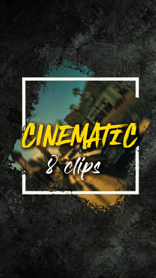 8 clips cinematic 