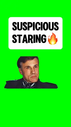 SUSPICIOUS STARING