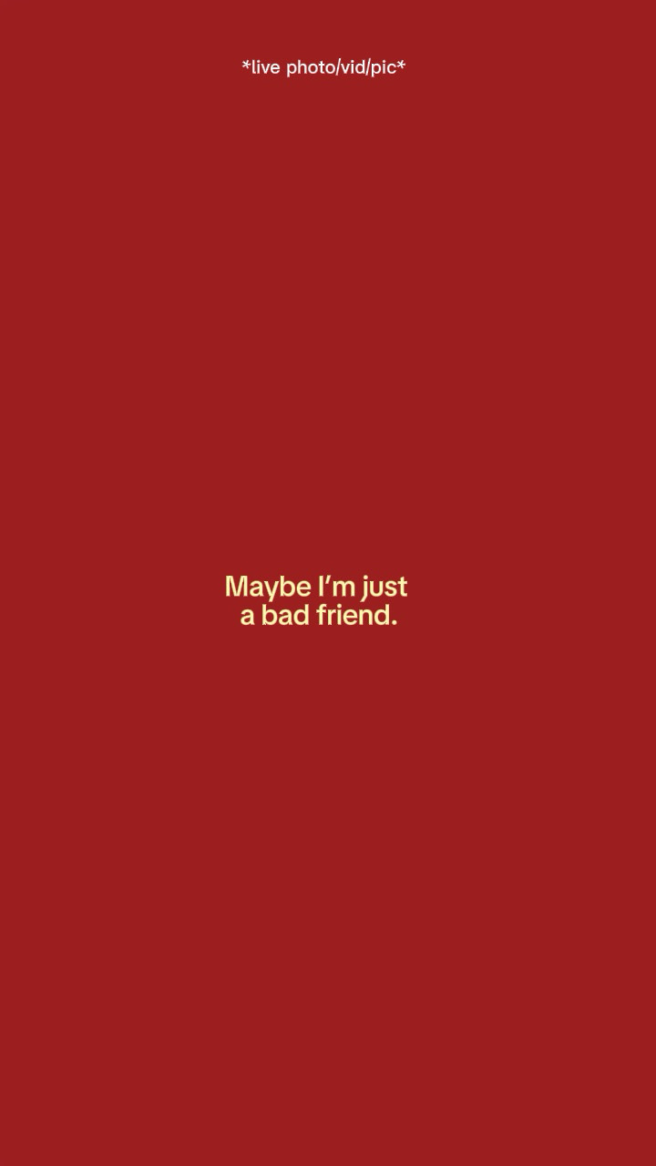 Maybeimjustabadfrien