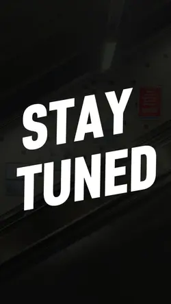 STAY TUNED