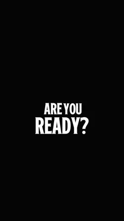 Are you ready? 