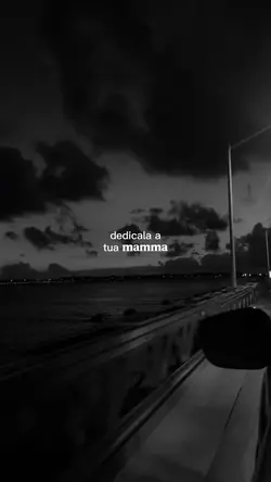 DEDICALA A TUA MAMMA