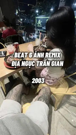 BEAT 6 ẢNH REMIX 