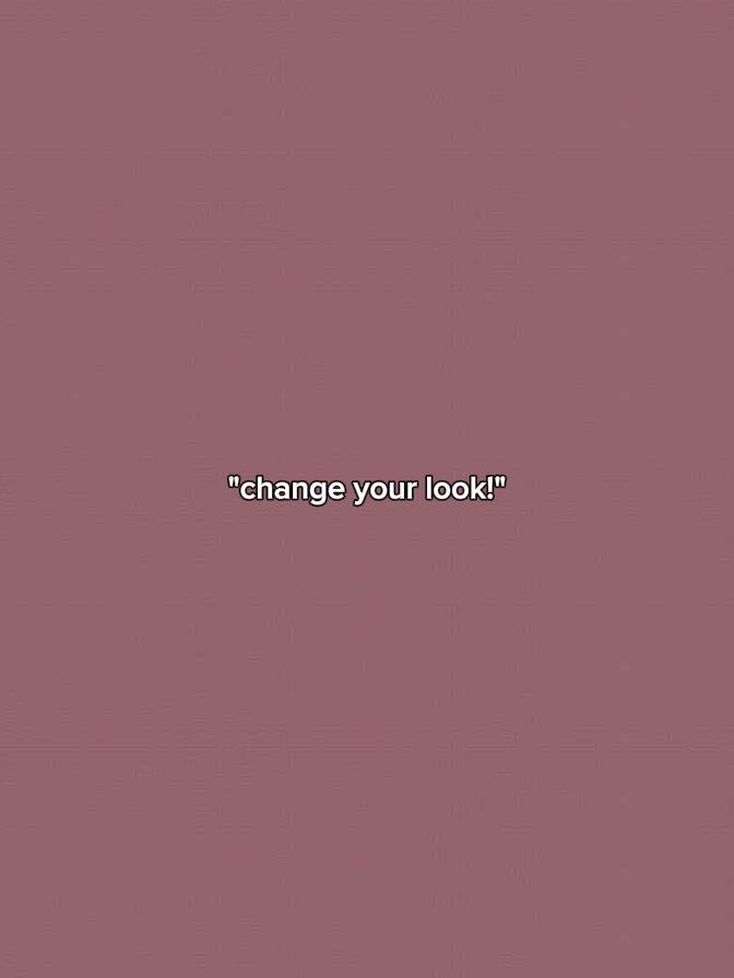 ¡Cambia tu look!