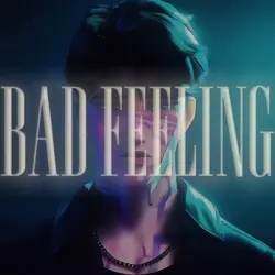 Bad Feeling 