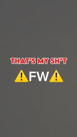 that’s my sh*t