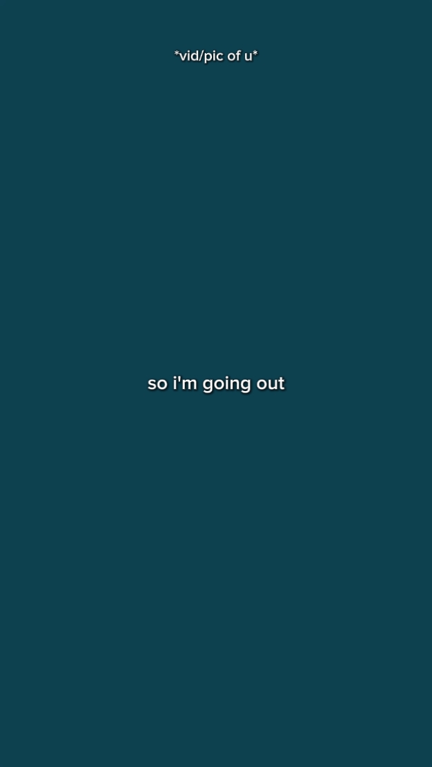 So i'm going out
