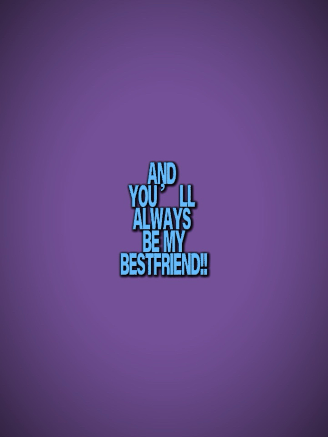 My BESTFRIEND 