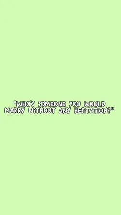 "Who's someone you w