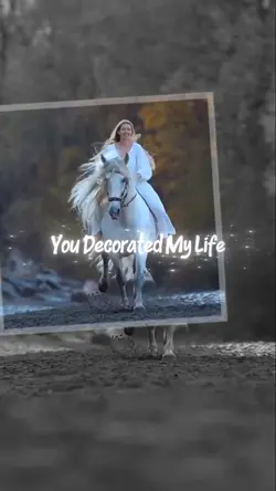 U decorated my life