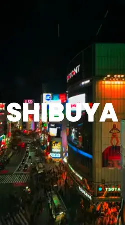 shibuya city vibes