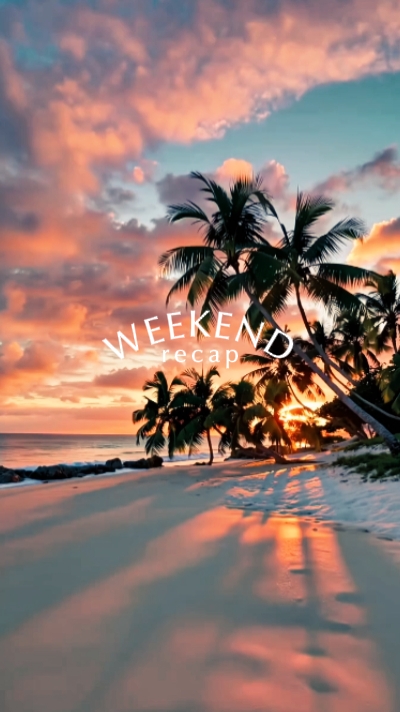 weekend recap