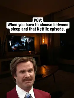 Sleep vs Netflix