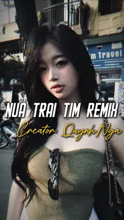 NỮA TRÁI TIM REMIX