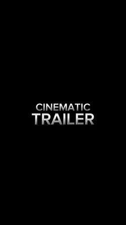 CINEMATIC TRAILER