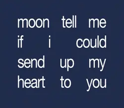 moon tell me