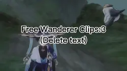 Free Wanderer Clips