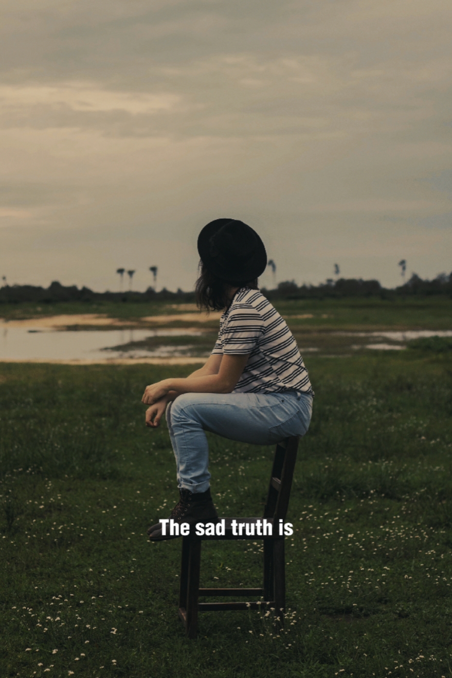 Sad truth