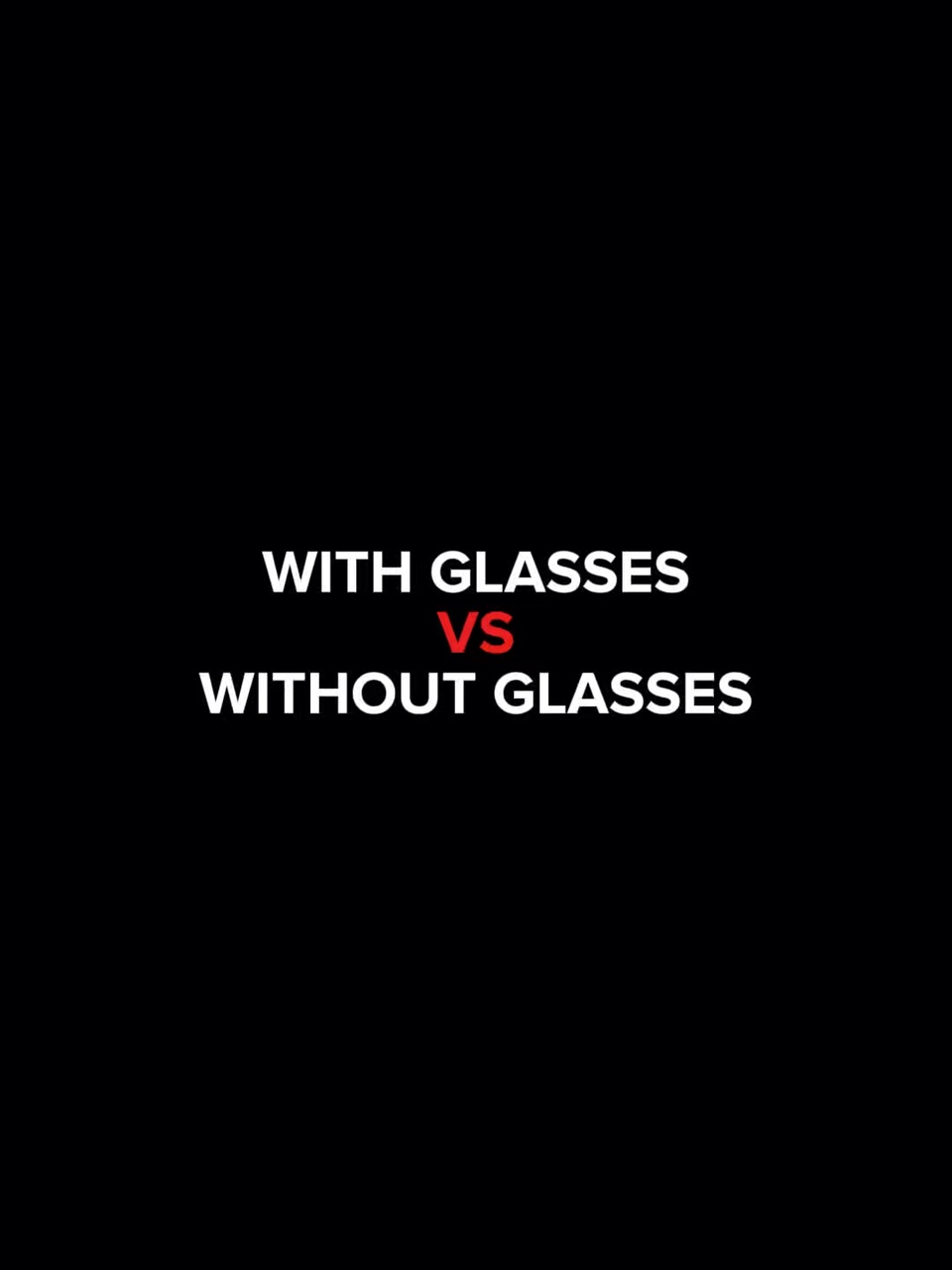 WithVsWithoutGlasses