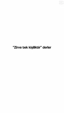 Zirve tek kişiliktir