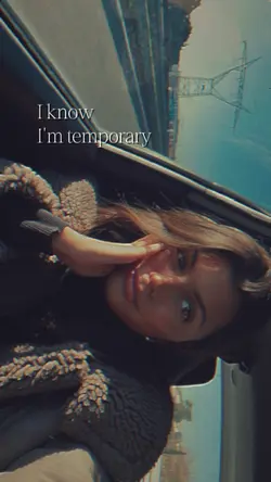 I Know I'm Temporary