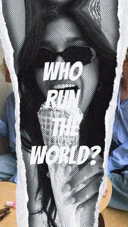 Who run the world?