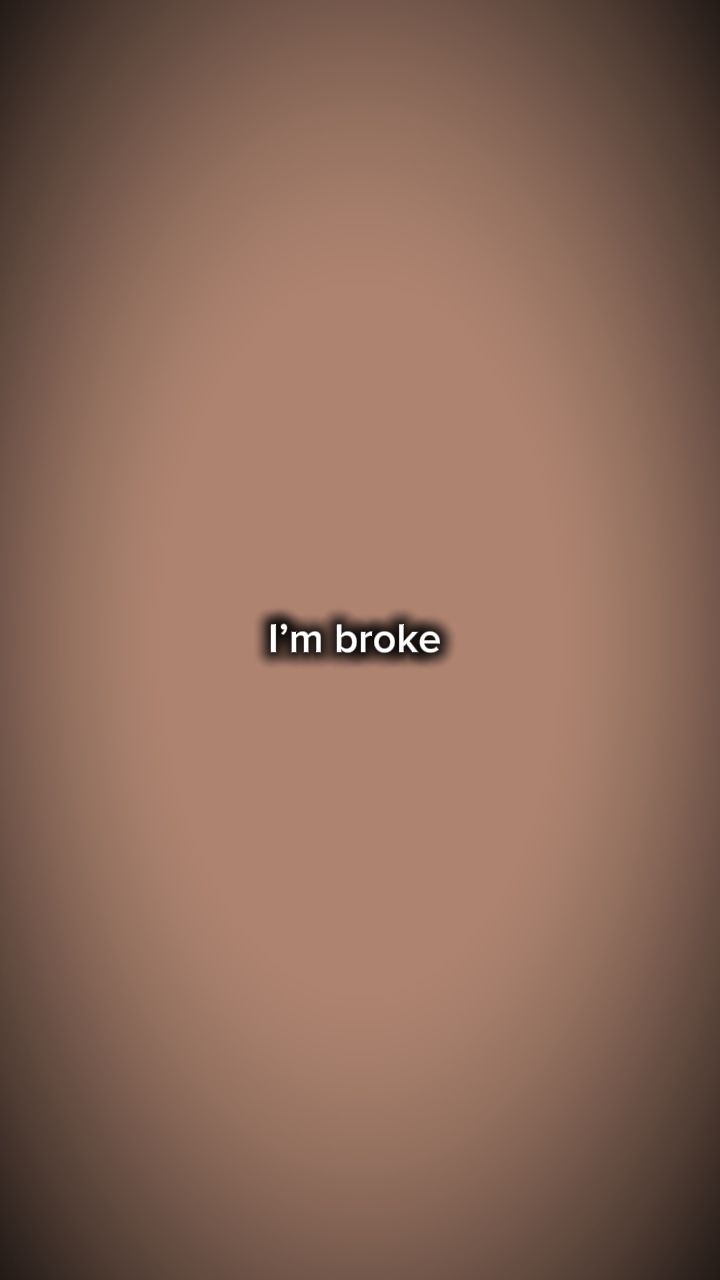 I’M BROK