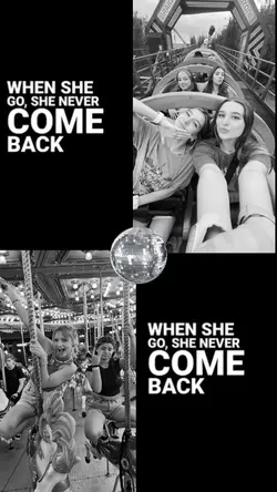 She Never Come Back