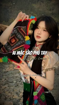 Ai Mặc Sào Phủ Tay