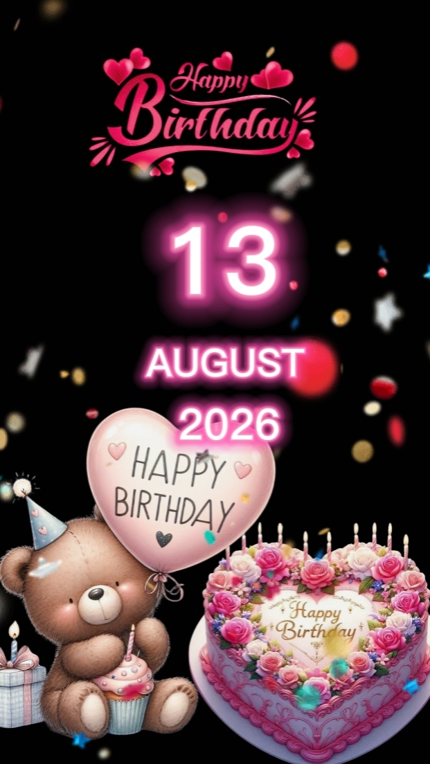 Birthday 13 AUGUST 