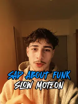 SAD ABOUT FUNK