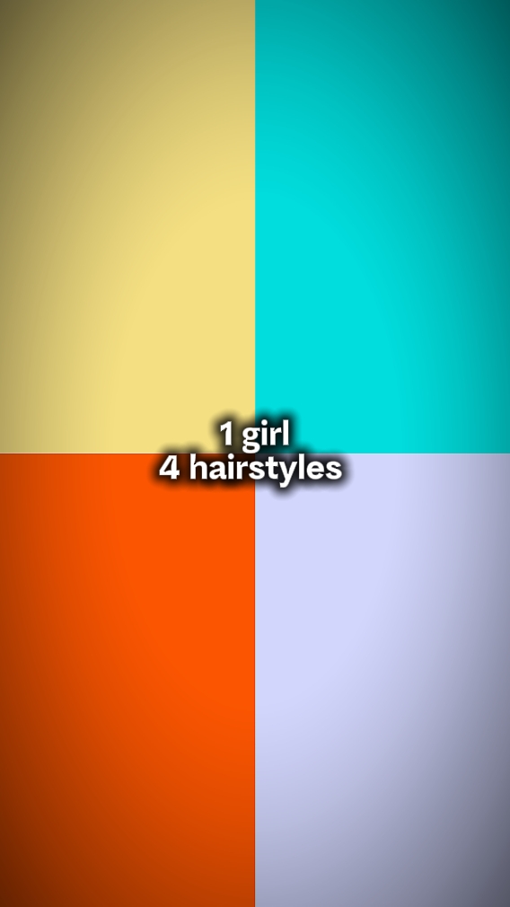 1 girl 4 hairstyles 