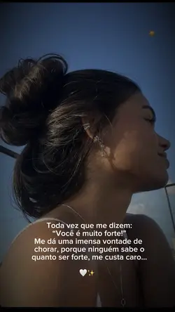 Você é muito forte 🤍