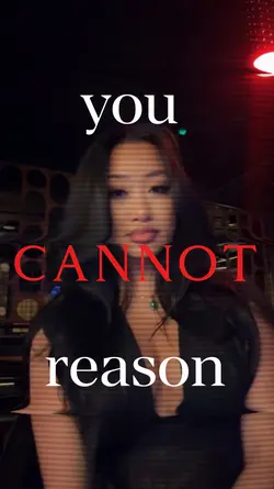 You cannot reason 