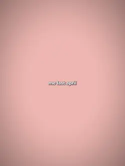 me last april