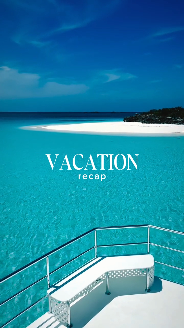 vacation recap