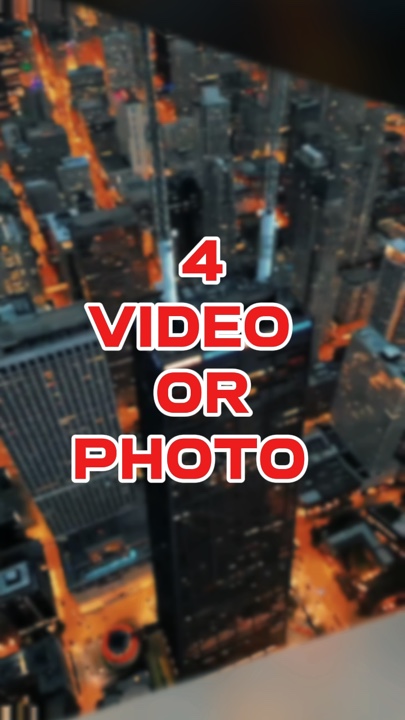 4 vidéo ou photo 