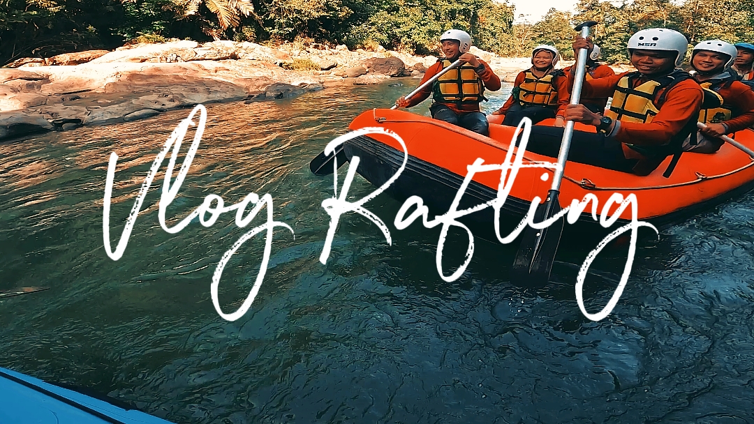 rafting vlog