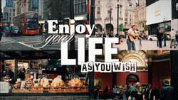 ENJOY YOUR LIFE