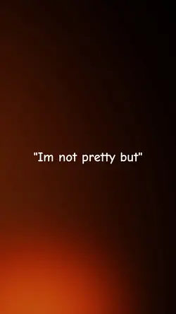 im not pretty