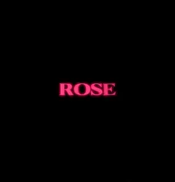 R O S E