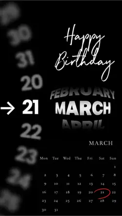 BIRTHDAY 21 MARCH