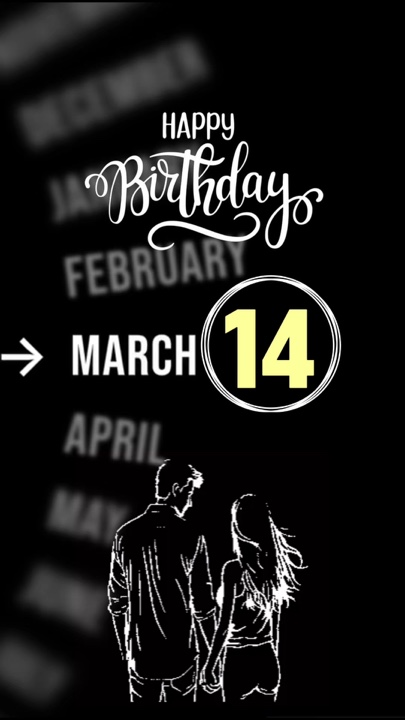 BDAY 14 MARCH LOVE