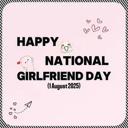 girlfriend day 2025